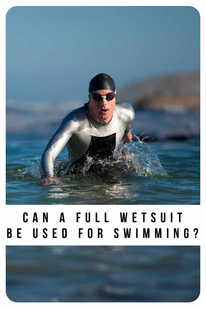 can a full wetsuit be used for swimming