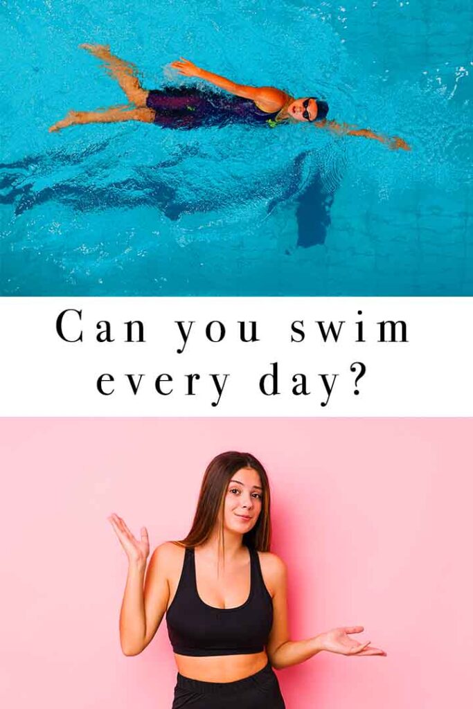 can you swim every day