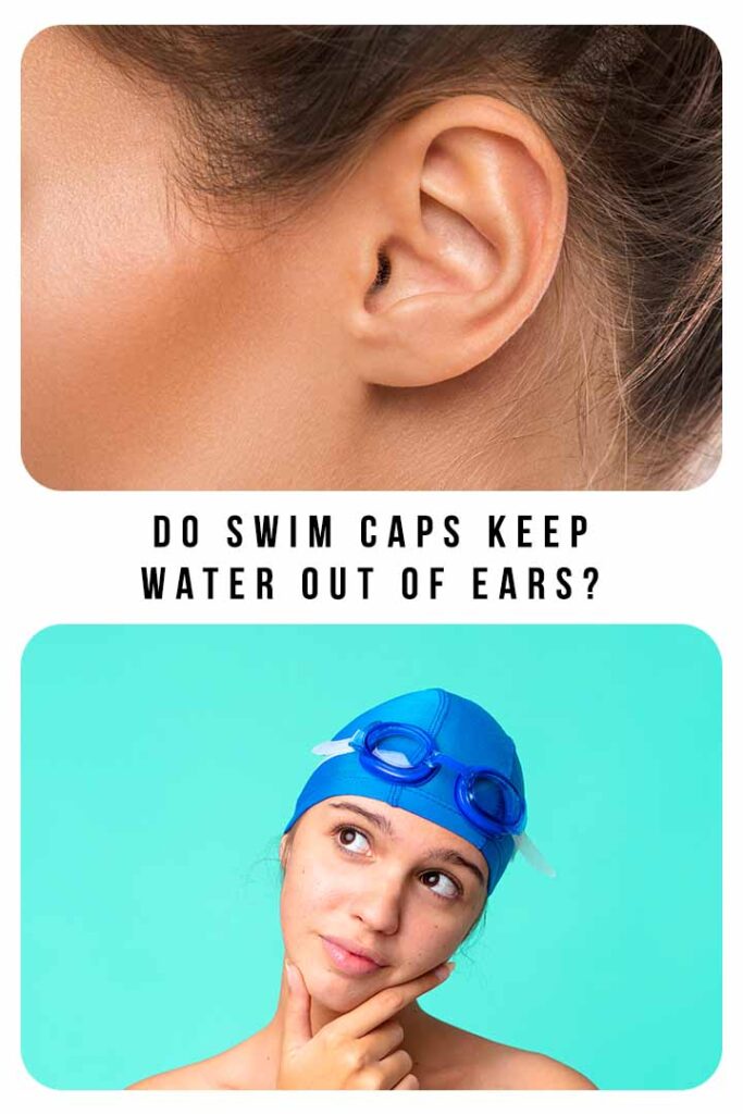 do swim caps keep water out of ears